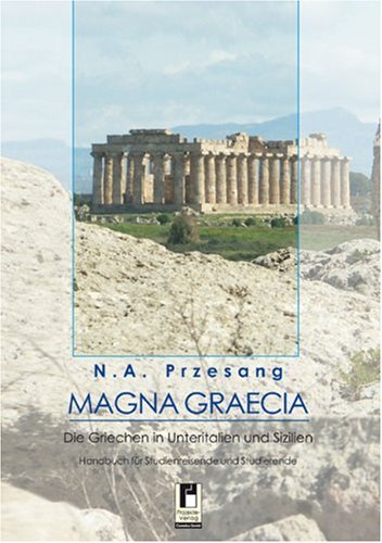 Magna Graecia: Die Griechen in Unteritalien und Sizilien Natural Sciences