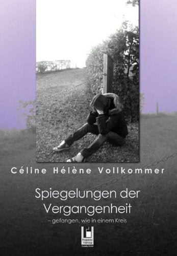 Spiegelungen der Vergangenheit: Gefangen, wie in einem Kreis Contemporary literature