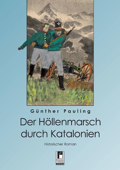 Der Höllenmarsch durch Katalonien: Historischer Roman Historical Fiction