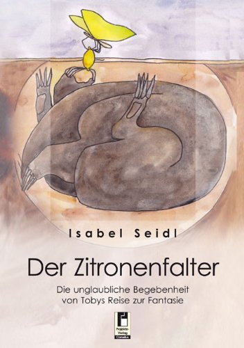 Der Zitronenfalter: Die unglaubliche Begebenheit von Tonys Reise zur Fantasie Books