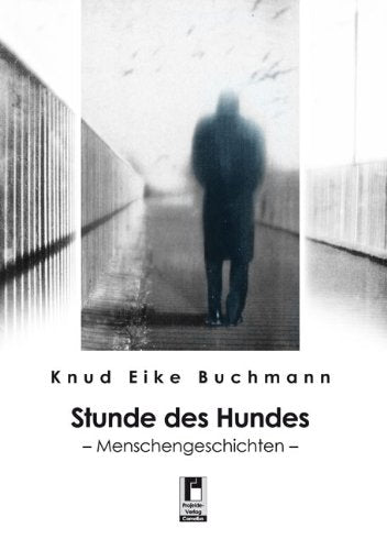 Stunde des Hundes: Menschengeschichten Contemporary literature