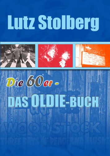 Die 60er - Das OLDIE-Buch Arts & Music