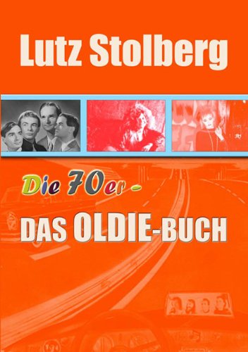 Die 70er - Das OLDIE-Buch Arts & Music