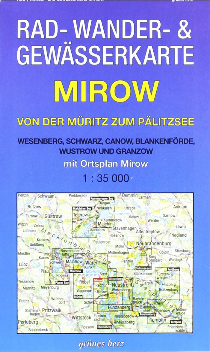 Mirow - von der Müritz zum Pälitzsee 1 : 35 000 Rad-, Wander- und Gewässerkarte: Mit Ortsplan Mirow. Mit Wesenberg, Schwarz, Canow, Blankenförde, Wustrow, Granzow book