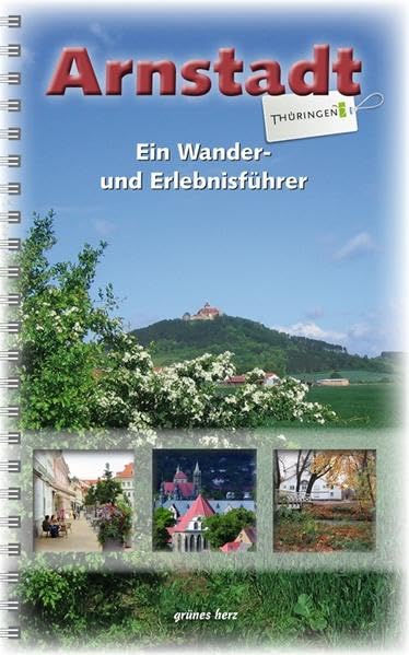 Arnstadt - Ein Wander- und Erlebnisführer book
