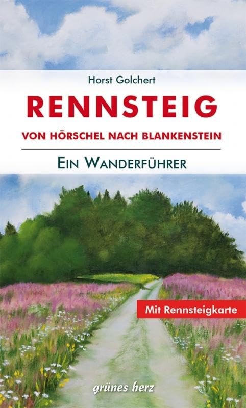 Der Rennsteig-Wanderführer: von Hörschel nach Blankenstein Leisure, Home & Garden
