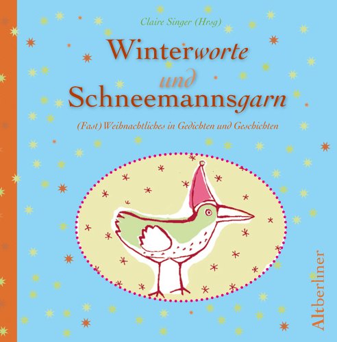 Winterworte und Schneemannsgarn. 24 (fast) weihnachtliche Geschichten und Gedichte Books