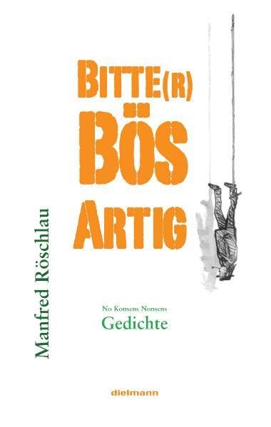 Bitte(r)BösArtig: Gedichte (Die Hauptwerke) Contemporary literature