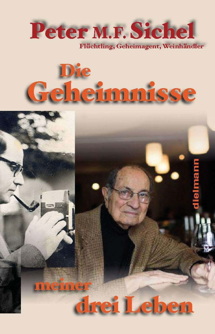 Peter Sichel: Die Geheimnisse meiner drei Leben Contemporary literature