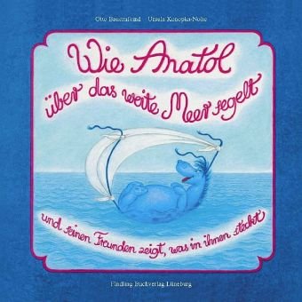 Wie Anatol über das weite Meer segelt: Anatol II. Kniebuch: Kniebuch zur Sprachförderung Non-fiction