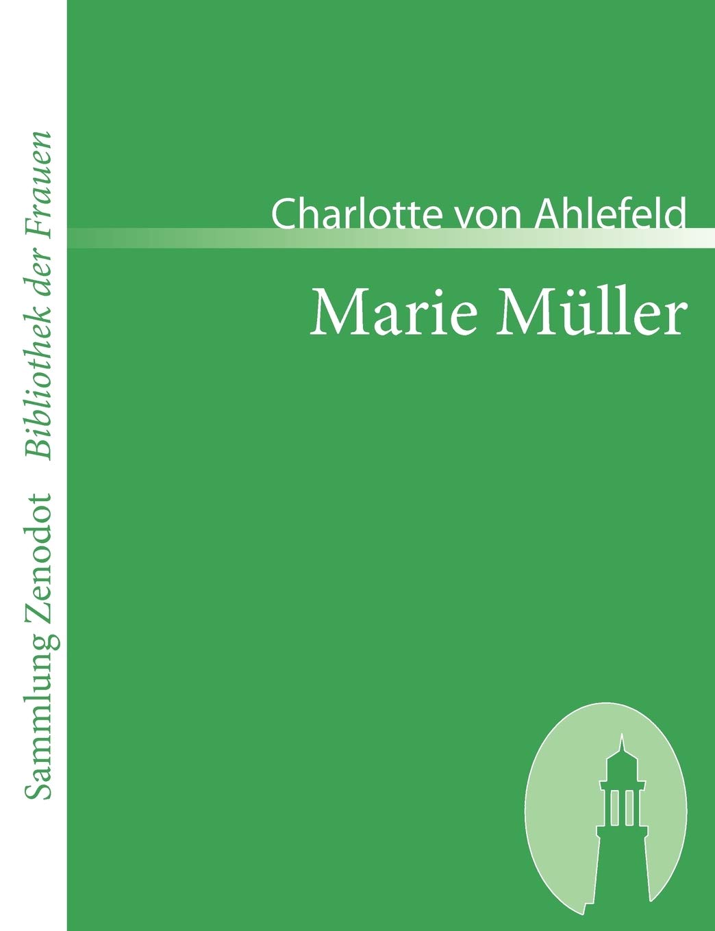 Marie Müller (Sammlung Zenodot ibliothek Der Frauen) Contemporary literature