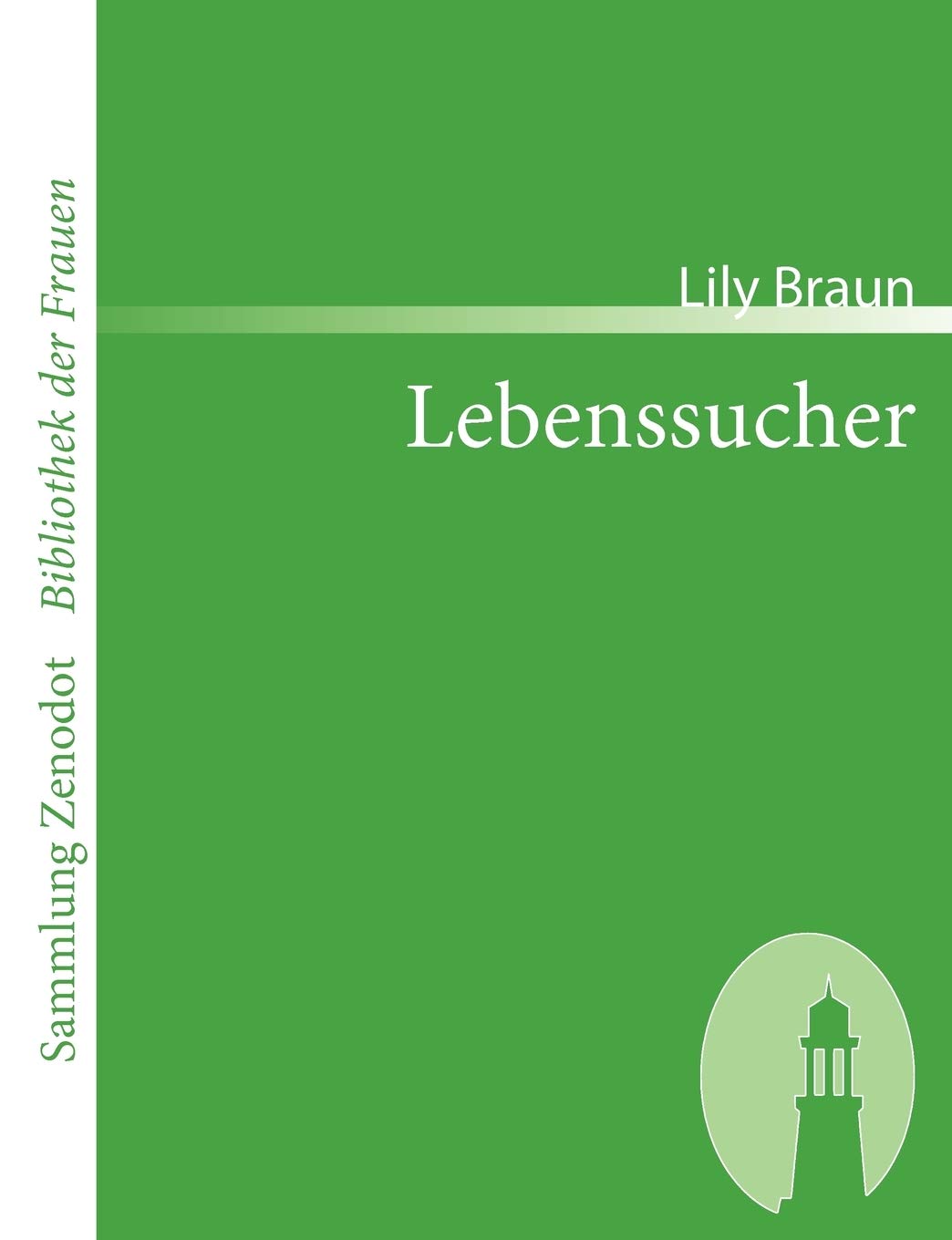 Lebenssucher (Sammlung Zenodot ibliothek Der Frauen) Contemporary literature