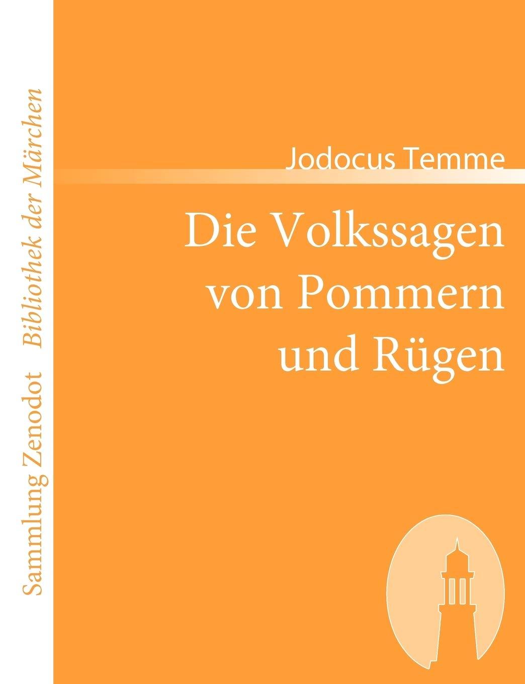 Die Volkssagen von Pommern und Rügen (Sammlung Zenodot ibliothek Der Märchen) Contemporary literature