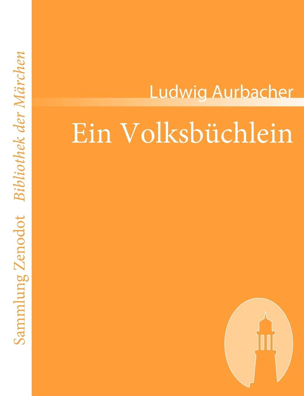 Ein Volksbüchlein (Sammlung Zenodot ibliothek Der Märchen) Contemporary literature