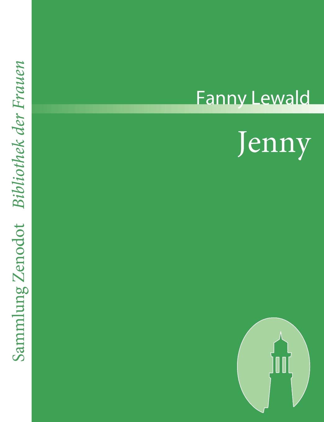 Jenny: Von der Verfasserin von Clementine (Sammlung Zenodot ibliothek Der Frauen) Contemporary literature