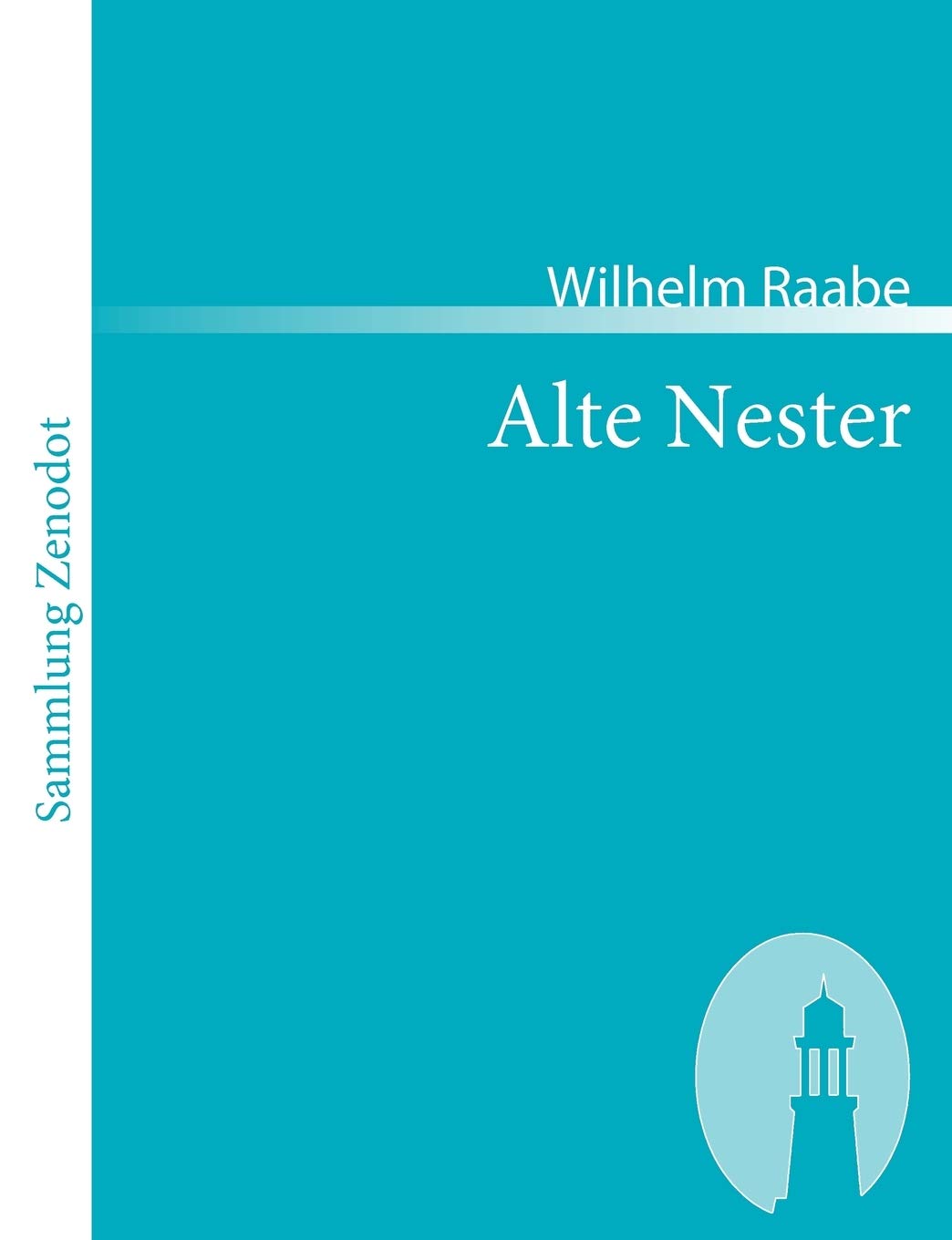 Alte Nester: Zwei Bücher Lebensgeschichten (Sammlung Zenodot) Contemporary literature