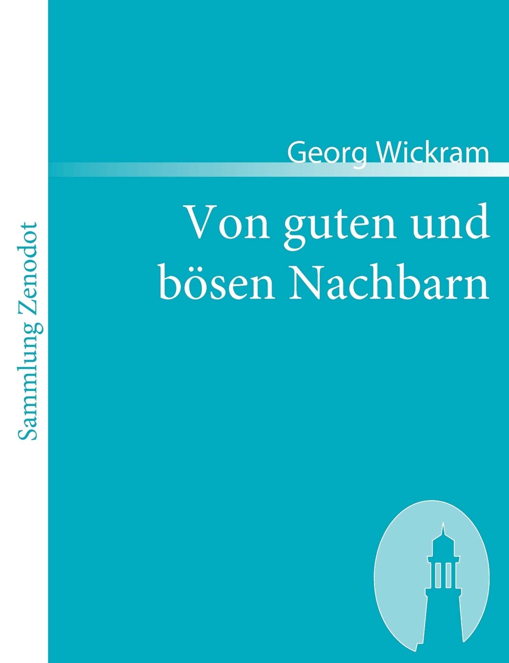 Von guten und bösen Nachbarn (Sammlung Zenodot) Contemporary literature