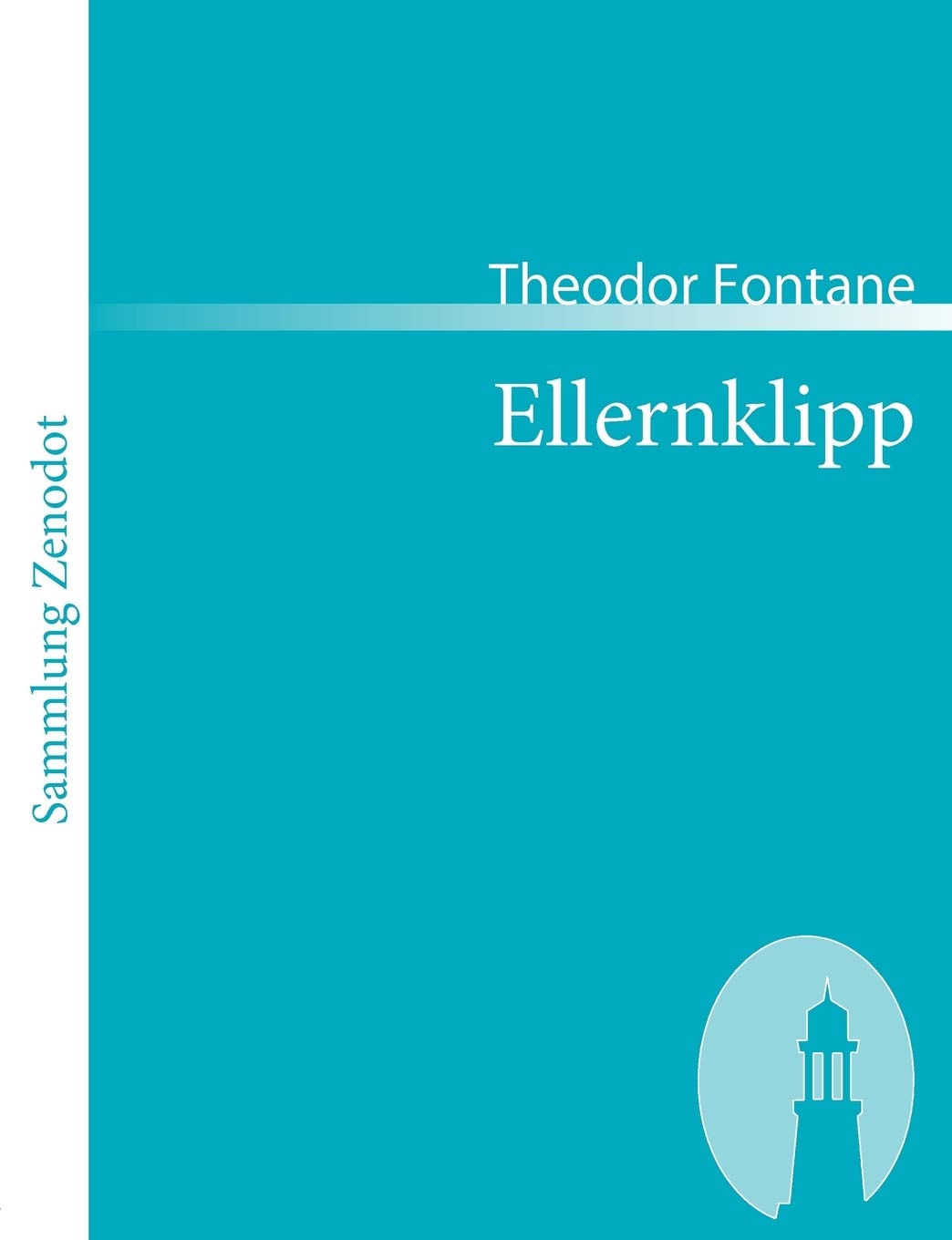 Ellernklipp: Nach einem Harzer Kirchenbuch (Sammlung Zenodot) Contemporary literature