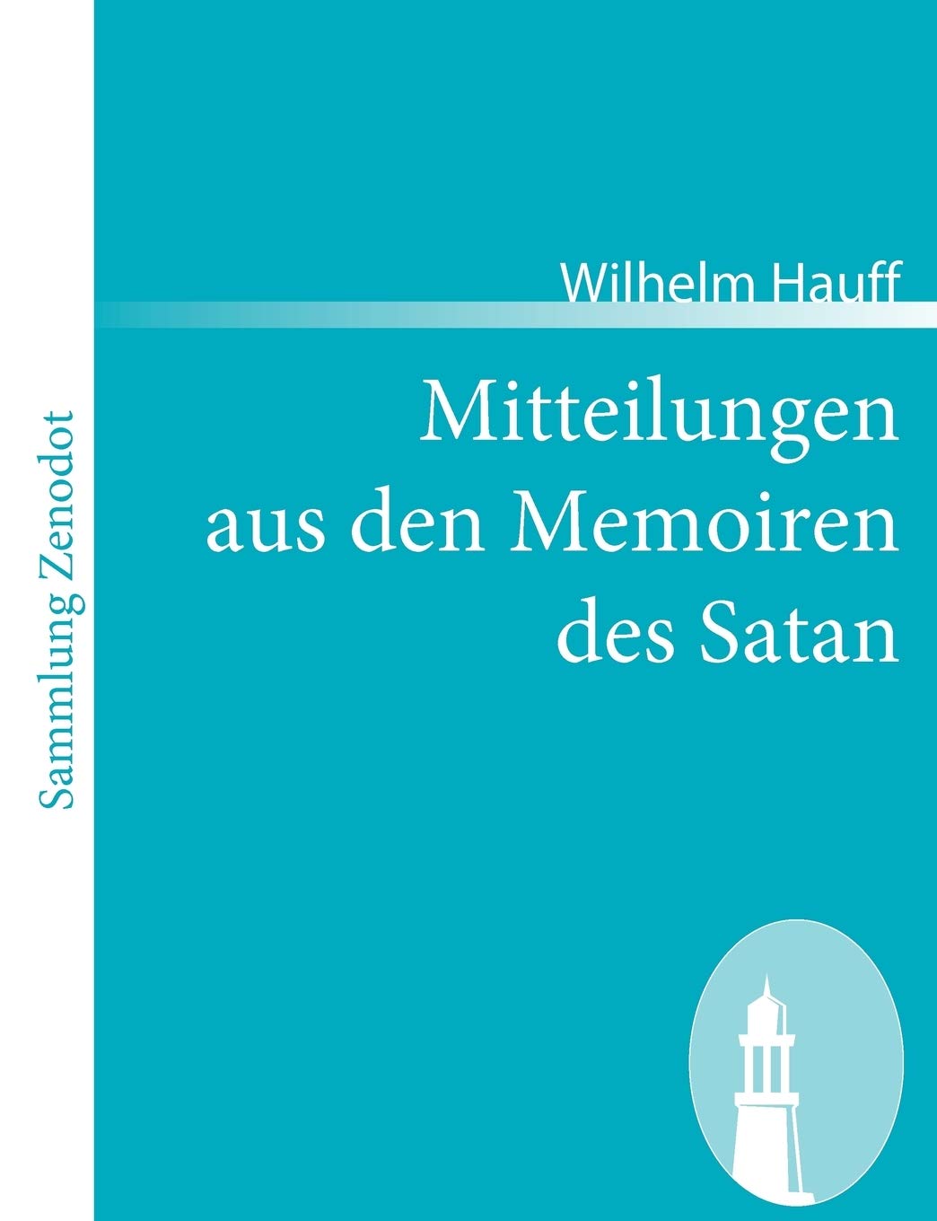 Mitteilungen aus den Memoiren des Satan (Sammlung Zenodot) Humour & Satire