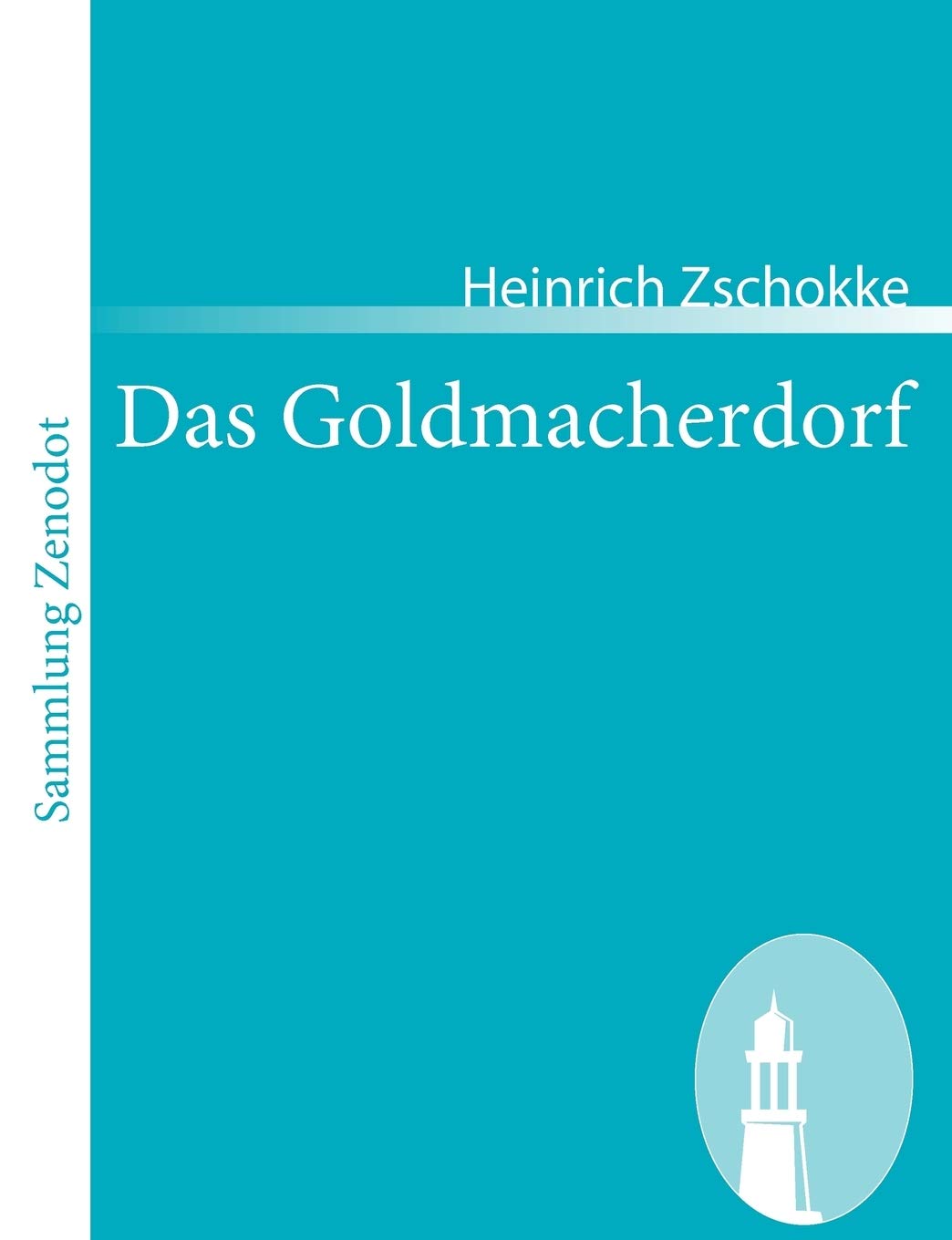 Das Goldmacherdorf (Sammlung Zenodot) Contemporary literature