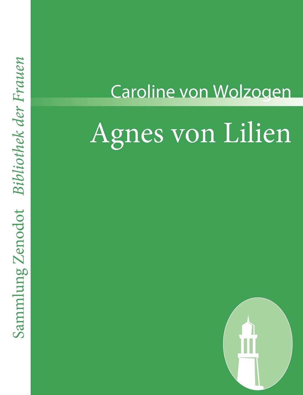 Agnes von Lilien (Sammlung Zenodot ibliothek Der Frauen) Contemporary literature