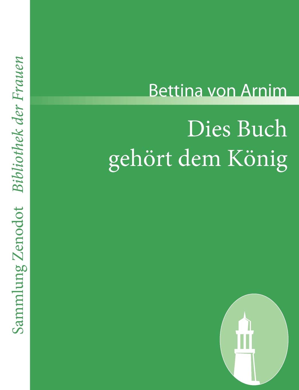 Dies Buch gehört dem König (Sammlung Zenodot ibliothek Der Frauen) Contemporary literature