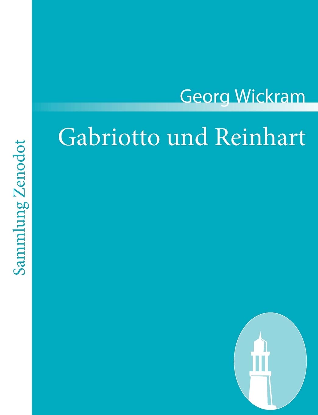 Gabriotto und Reinhart (Sammlung Zenodot) Contemporary literature