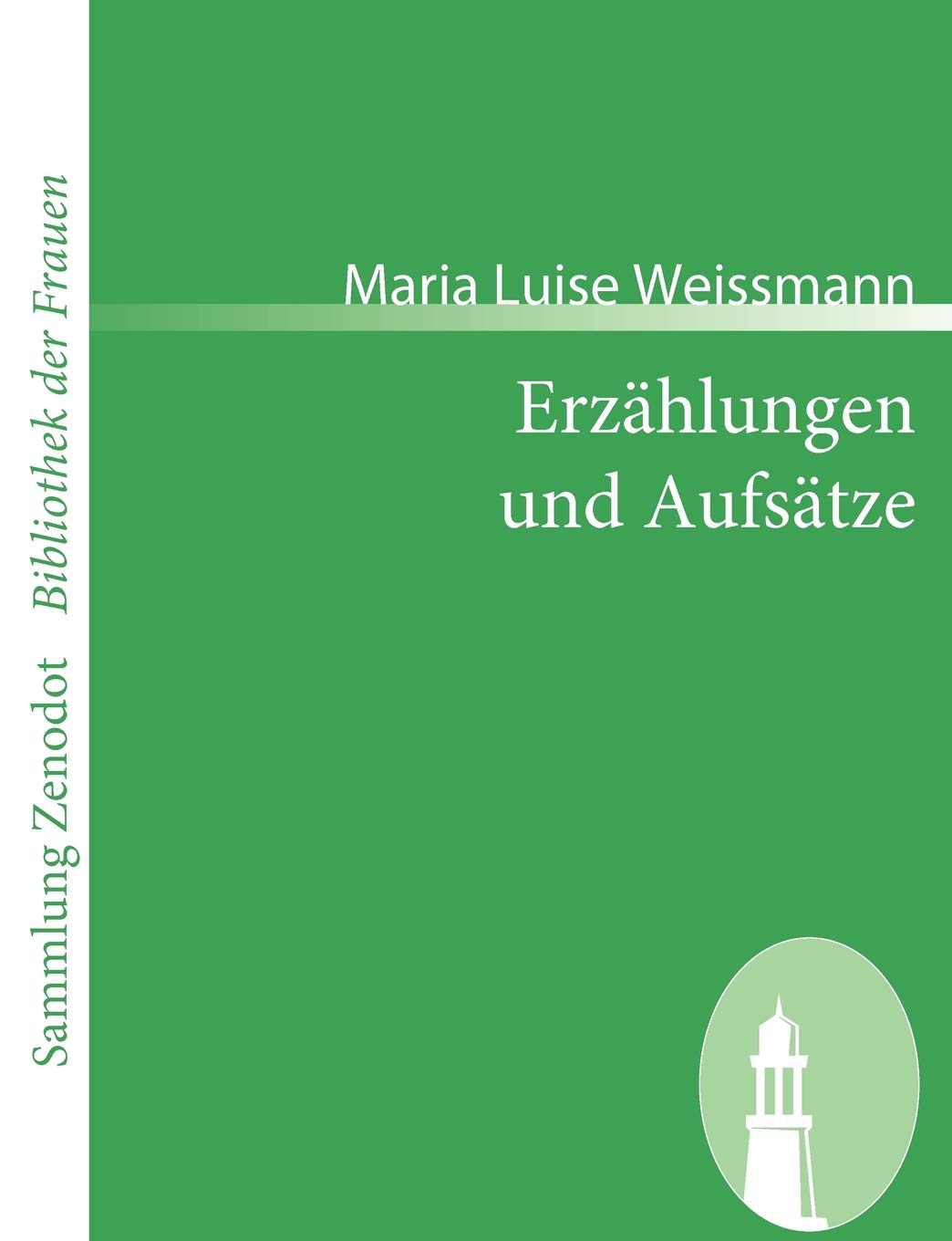 Erzählungen und Aufsätze (Sammlung Zenodot ibliothek Der Frauen) Contemporary literature
