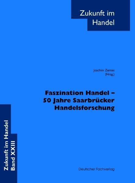 Faszination Handel - 50 Jahre Saarbrücker Handelsforschung Law