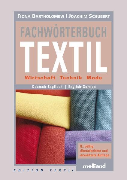 Fachwörterbuch Textil: Deutsch-Englisch /English-German (Edition Textil) Business & Technology