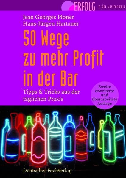 50 Wege zu mehr Profit an der Bar (Erfolg in der Gastronomie) Leisure, Home & Garden