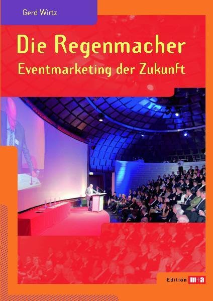 Die Regenmacher: Eventmarketing der Zukunft Law