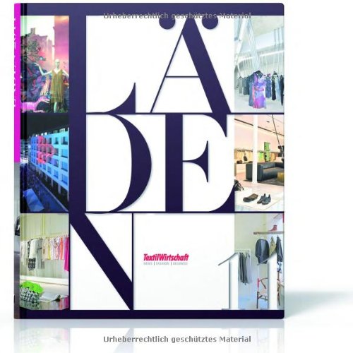 Läden 2011: TextilWirtschaft (Hrsg.). News, Fashion, Business Law