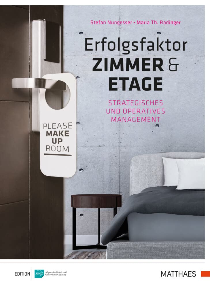 Erfolgsfaktor Zimmer und Etage: strategisches und operatives Management Business, Finance & Career