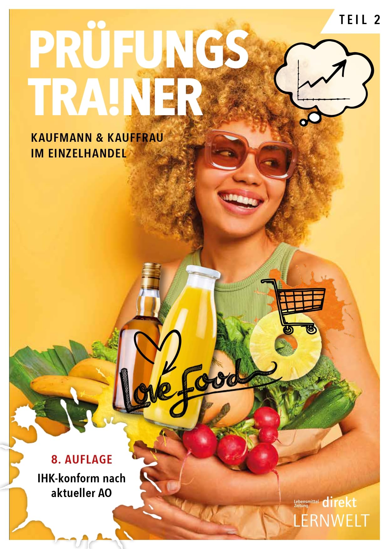Prüfungstrainer Kaufmann/-frau im Einzelhandel Teil 2: im Einzelhandel (Teil 2) - nach neuer Ausbildungsordnung nach 2017 Professional & Reference Books