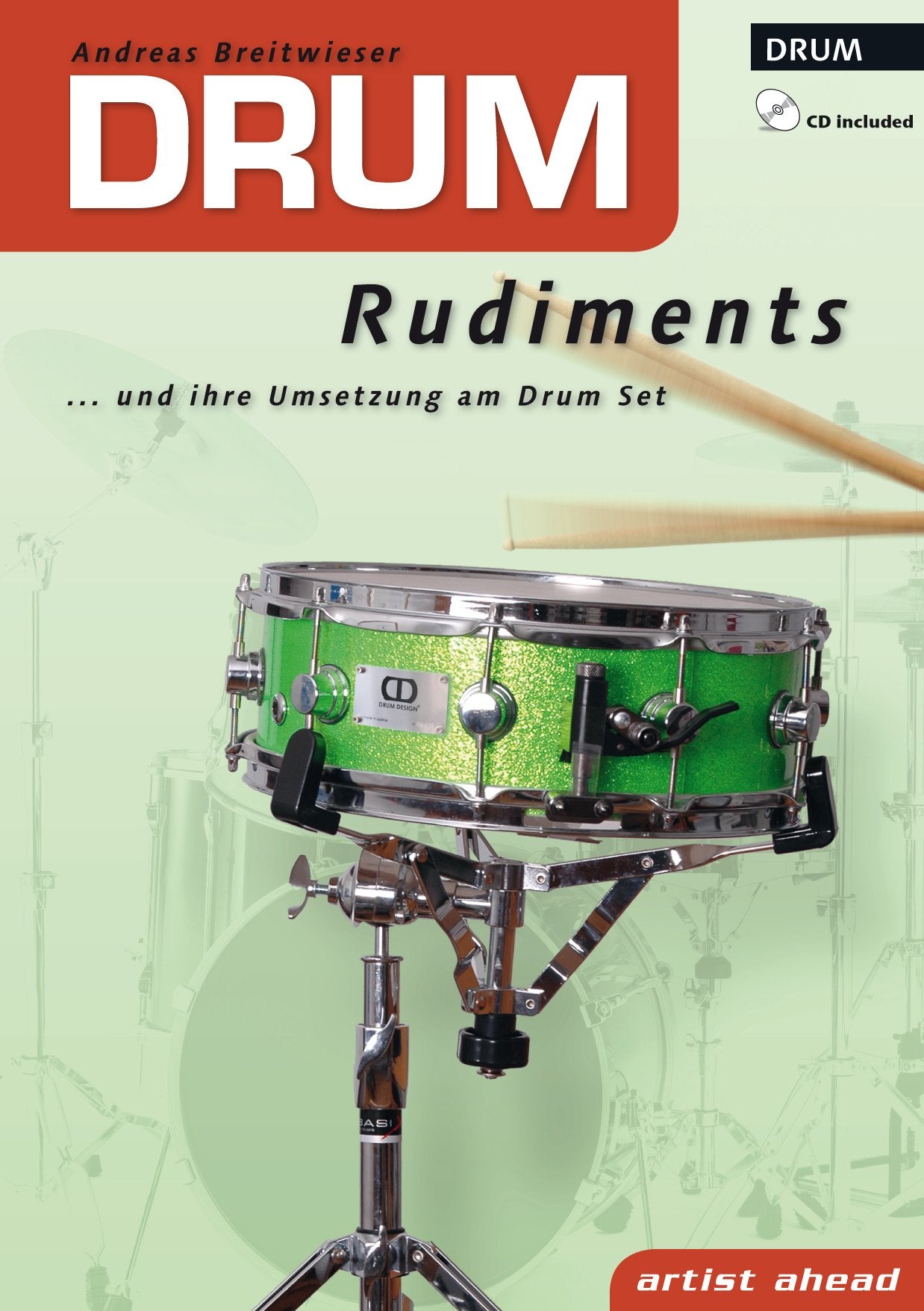 Drum Rudiments ... und ihre Umsetzung am Drumset (inkl. Audio-CD). Lehrbuch für Schlagzeug. Schlagzeugschule. Paradiddle-Technik Sheet Music