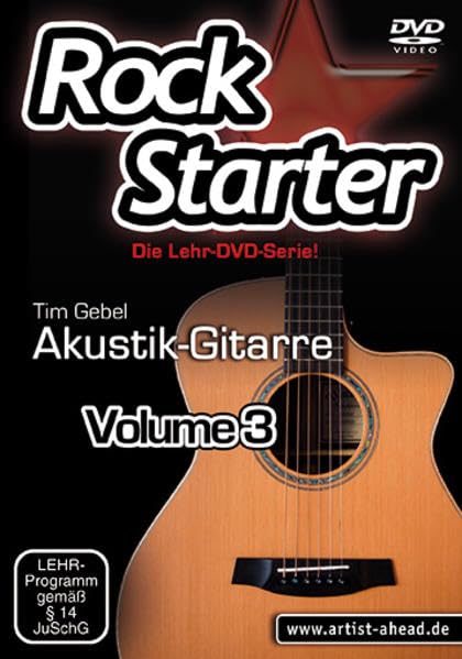 Rockstarter Vol. 3 - Akustikgitarre: Die Lehr-DVD-Serie für Einsteiger! Gitarrenschule. Unterricht für Anfänger. Training. School Of Rock. Einfach Gitarre lernen dvd