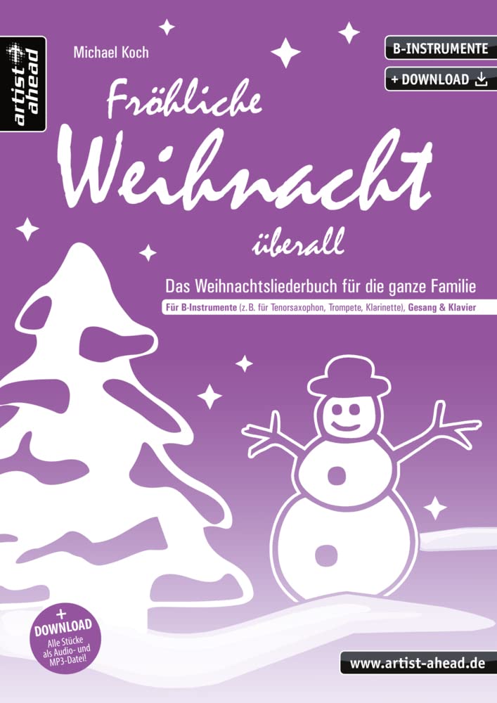 Fröhliche Weihnacht überall: Das Weihnachtsliederbuch für die ganze Familie, für B-Instrumente (z. B. für Tenorsaxophon, Trompete, Klarinette), Gesang & Klavier (inkl. Download). Songbook. Musiknoten. Sheet Music