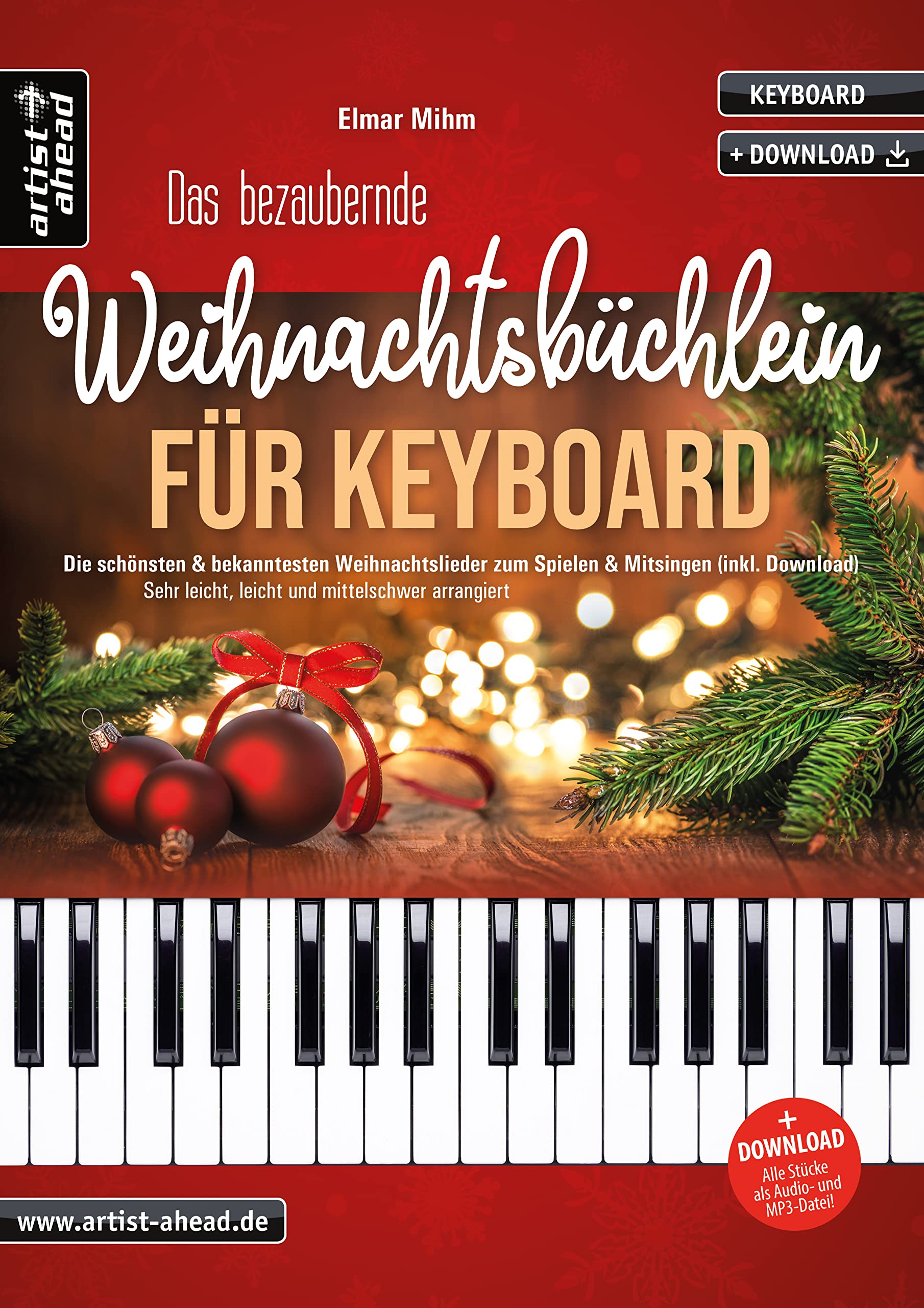 Das bezaubernde Weihnachtsbüchlein für Keyboard: Die schönsten & bekanntesten Weihnachtslieder zum Spielen & Mitsingen. Sehr leicht, leicht & mittelschwer arrangiert (inkl. Audio-Download). Sheet Music