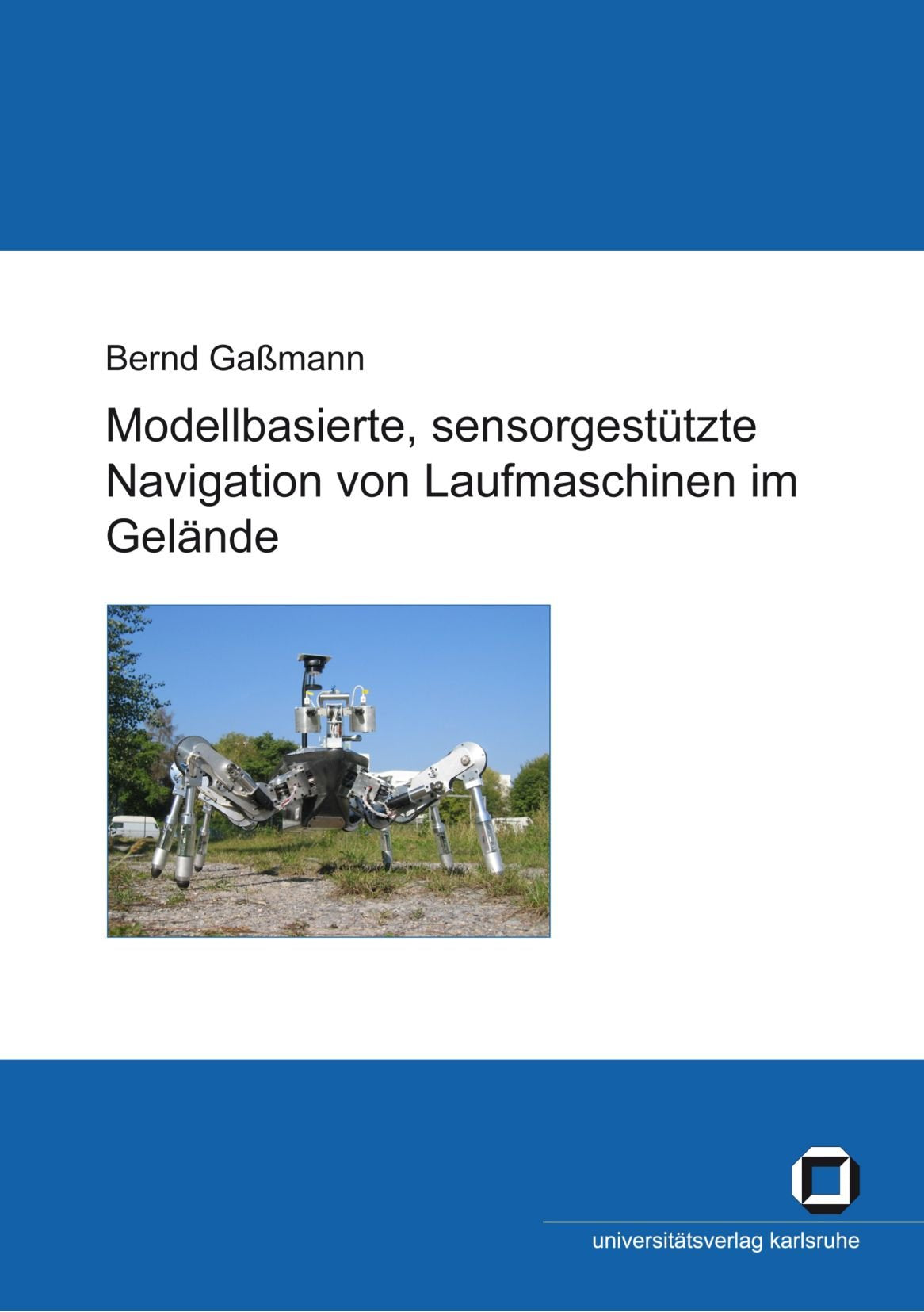 Modellbasierte, sensorgestützte Navigation von Laufmaschinen im Gelände book