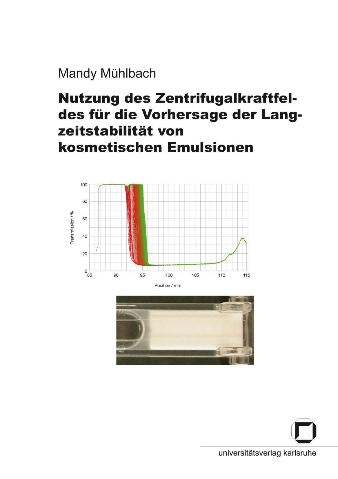 Nutzung des Zentrifugalkraftfeldes für die Vorhersage der Langzeitstabilität von kosmetischen Emulsionen book