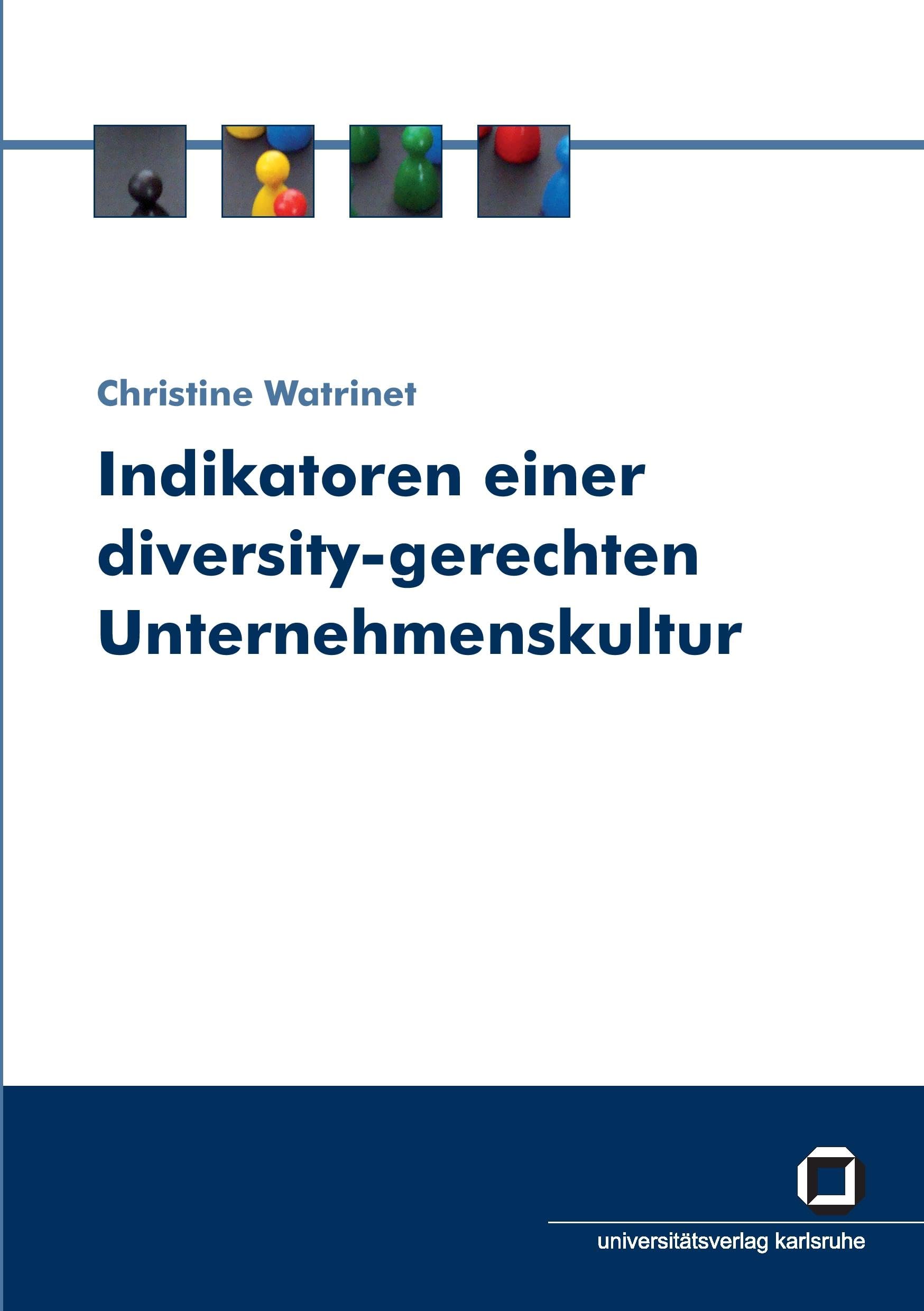 Indikatoren einer diversity-gerechten Unternehmenskultur: Dissertationsschrift Law