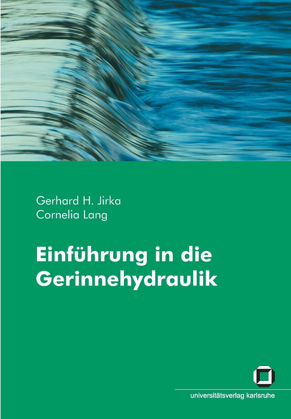 Einführung in die Gerinnehydraulik Media & Communication