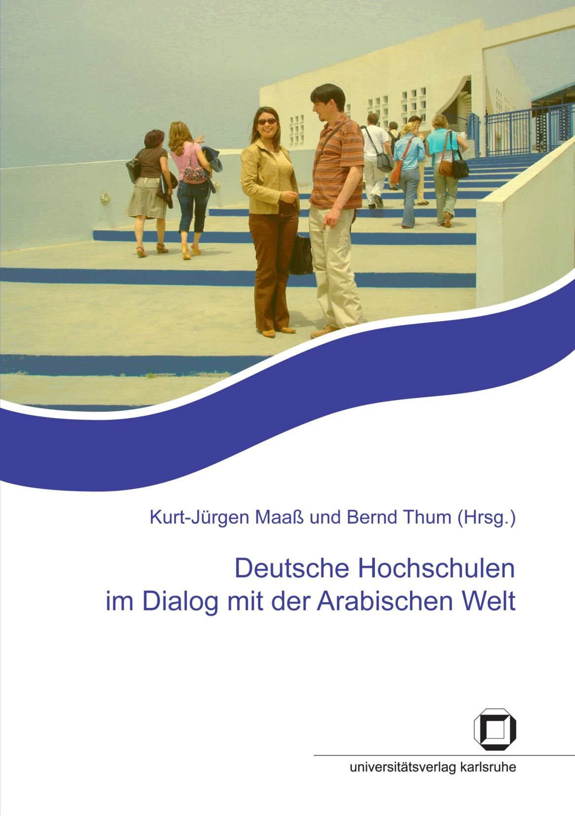 Deutsche Hochschulen im Dialog mit der arabischen Welt: Beiträge zur Tagung des Wissenschaftlichen Initiativkreises Kultur und Außenpolitik (WIKA), ... Europa - Mittelmeer': ISSN 1868-7482) Law