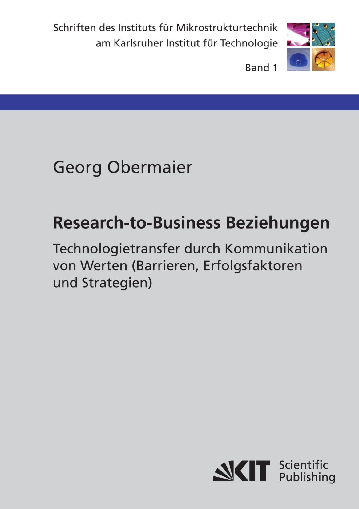Research-to-Business Beziehungen: Technologietransfer durch Kommunikation von Werten (Barrieren, Erfolgsfaktoren und Strategien) book