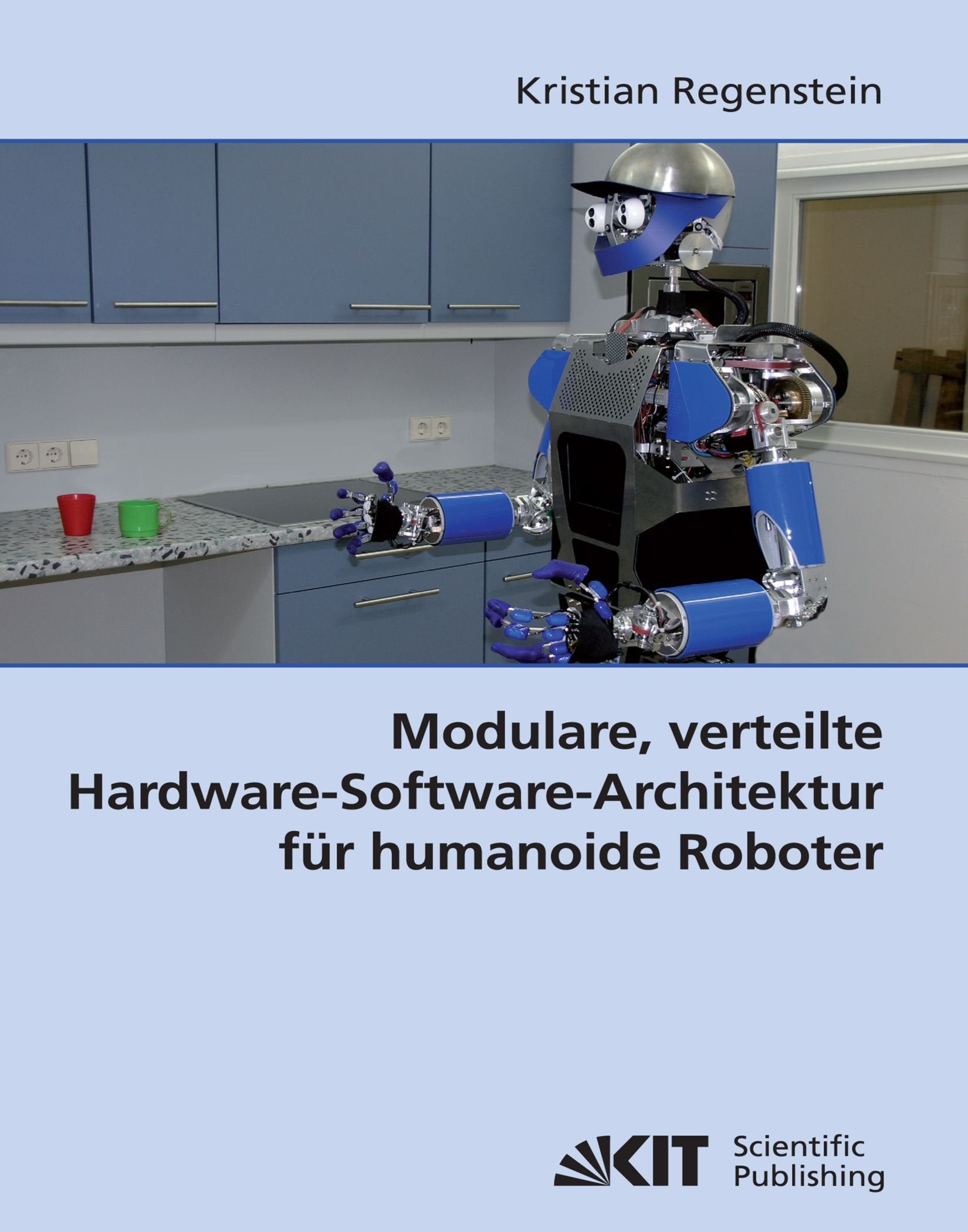 Modulare, verteilte Hardware-Software-Architektur für humanoide Roboter book