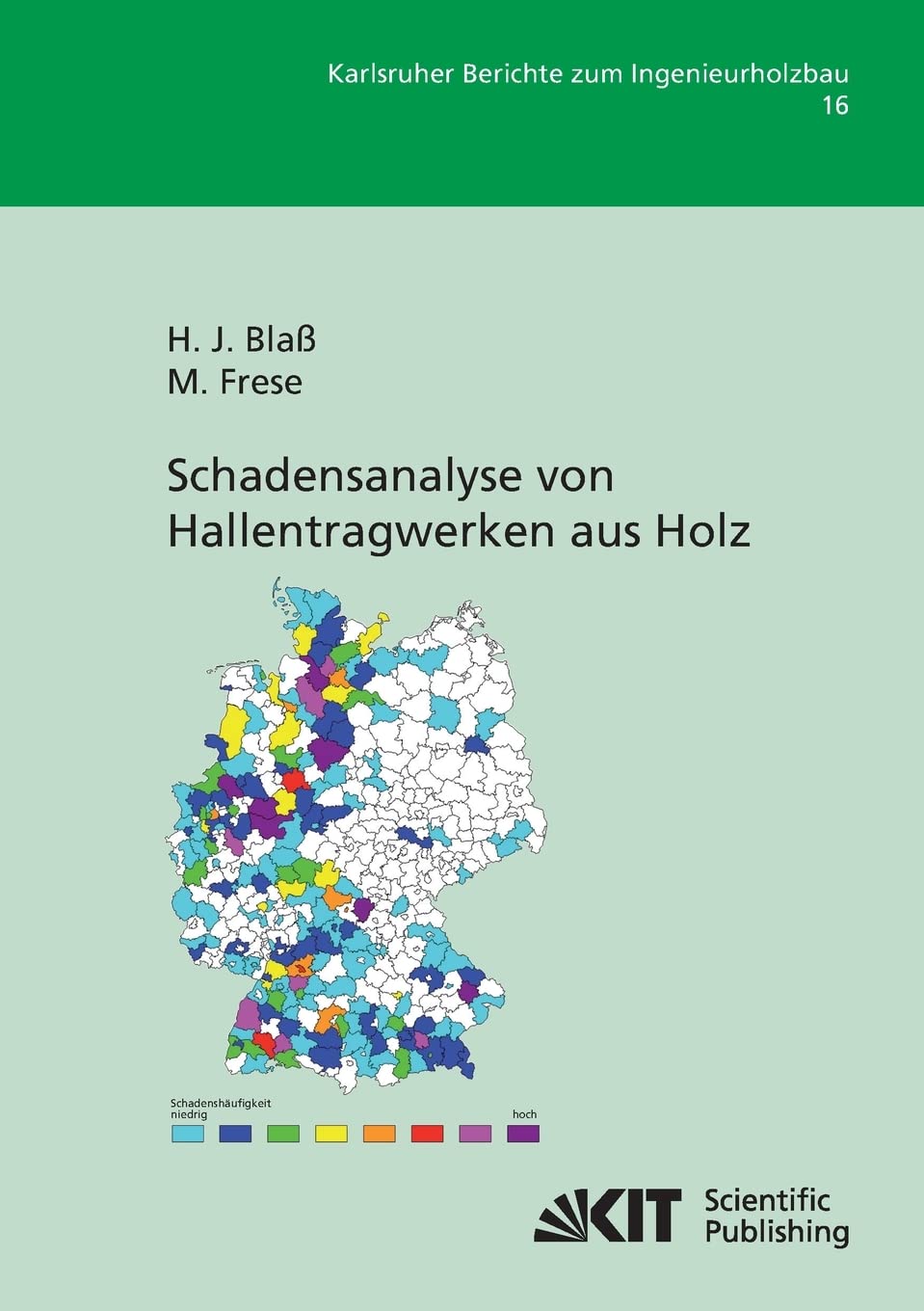 Schadensanalyse von Hallentragwerken aus Holz (Karlsruher Berichte zum Ingenieurholzbau) Media & Communication