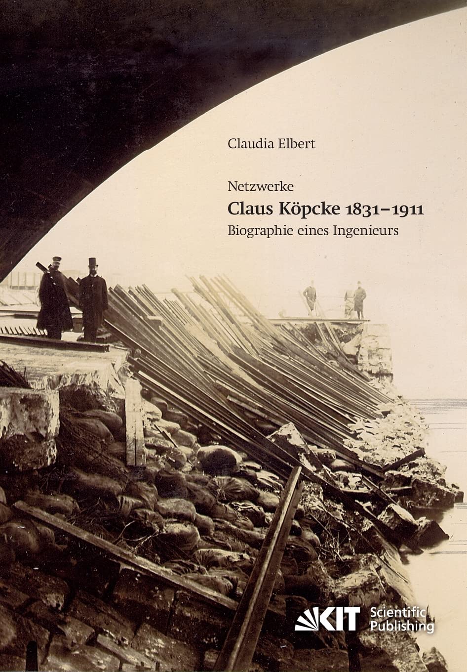 Claus Köpcke 1831-1911: Netzwerke; Biographie Eines Ingenieurs (Materialien zu Bauforschung und Baugeschichte / Karlsruher Institut für Technologie, ... und Baugeschichte, Fachgebiet Baugeschichte) Memories