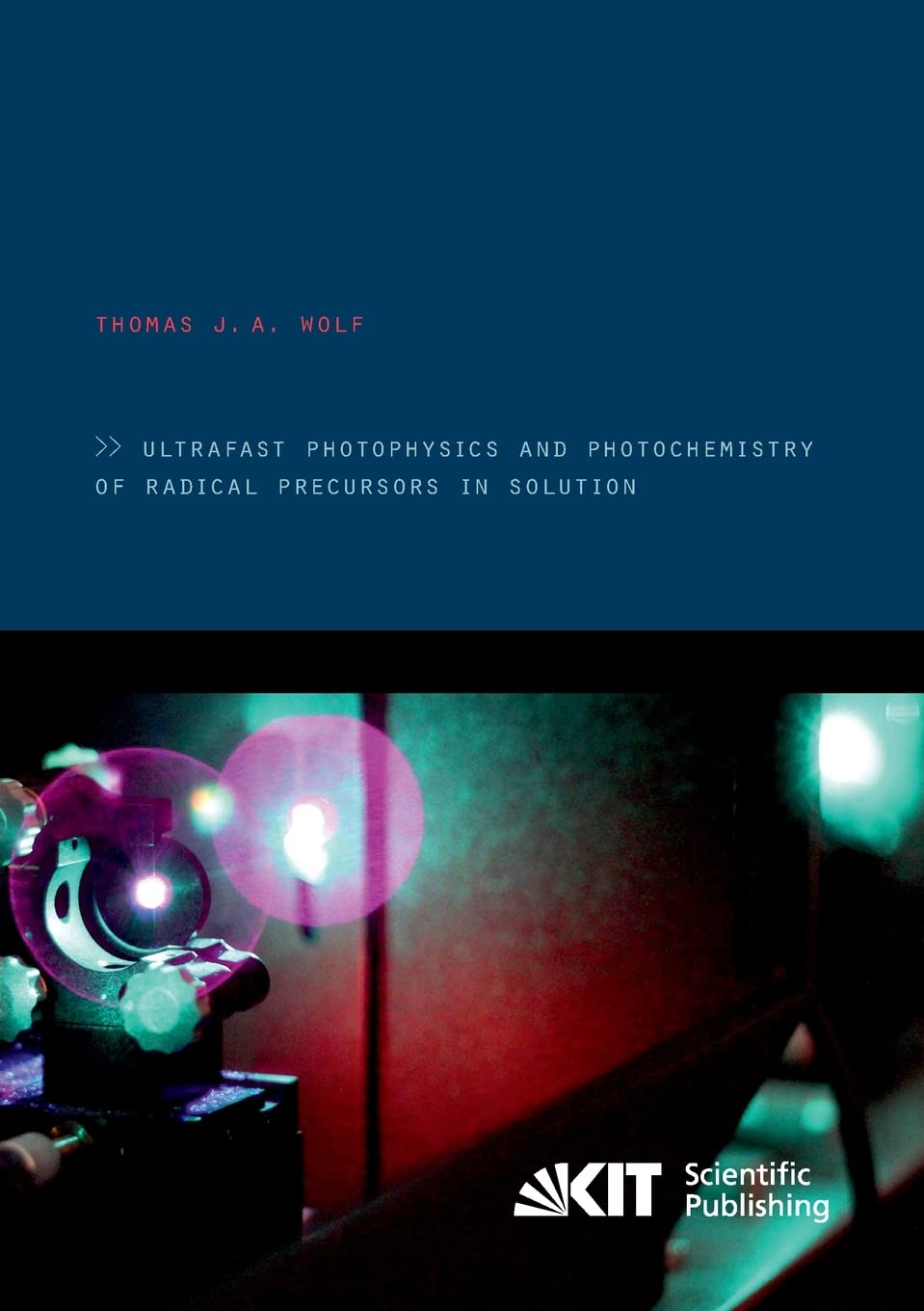 Ultrafast photophysics and photochemistry of radical precursors in solution: Dissertationsschrift Natural Sciences