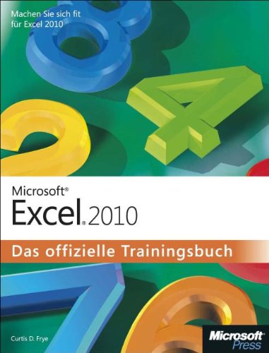 Microsoft Excel 2010 - Das offizielle Trainingsbuch: Machen Sie sich fit für Excel 2010 Computer Science